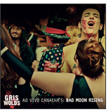 Canalha's: Bad Moon Rising (Ao Vivo) (2011)